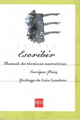 Okładka książki Escribir Manual de tecnicas narrativas