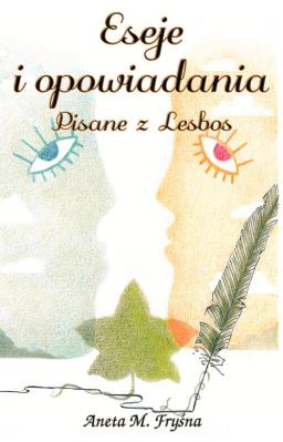 Okładka książki Eseje i opowiadania. Pisane z Lesbos