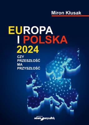 Europa i Polska 2024. Autor: Miron Kłusak. SmakLiter.pl Okładka książki Europa i Polska 2024