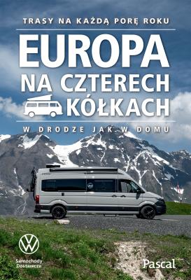 Okładka książki Europa na czterech kółkach. Trasy na każdą porę roku