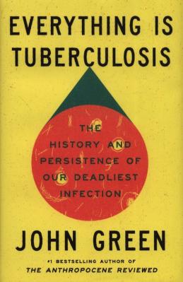Everything Is Tuberculosis. Autor: Green John. SmakLiter.pl Okładka książki Everything Is Tuberculosis