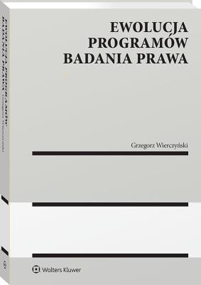Ewolucja programów badania prawa. Autor: Wierczyński Grzegorz. SmakLiter.pl Okładka książki Ewolucja programów badania prawa