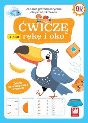 Fakt edukacja 2/2023 Ćwiczę rękę i oko. Autor:   Praca zbiorowa. SmakLiter.pl Okładka książki Fakt edukacja 2/2023 Ćwiczę rękę i oko