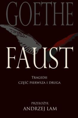 Faust Tragedii część pierwsza i druga. Autor: Johann Wolfgang Goethe. SmakLiter.pl Okładka książki Faust Tragedii część pierwsza i druga