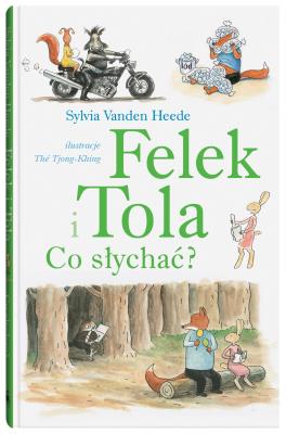 Okładka książki Felek i Tola. Co słychać?