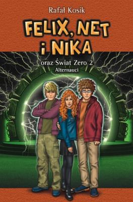 Felix, Net i Nika oraz Świat Zero 2 w.2022. Autor: Kosik Rafał. SmakLiter.pl Okładka książki Felix, Net i Nika oraz Świat Zero 2 w.2022