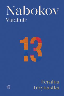 Feralna trzynastka. Autor: Nabokov Vladimir. SmakLiter.pl Okładka książki Feralna trzynastka