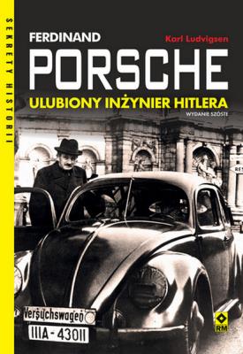 Okładka książki Ferdynand porsche. Ulubiony inżynier Hitlera wyd. 2026