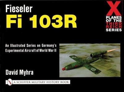 Fieseler Fi 103R. Autor: David Myhra. SmakLiter.pl Okładka książki Fieseler Fi 103R