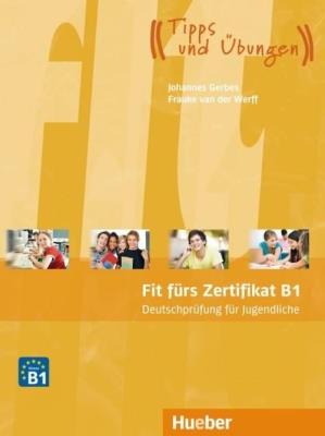 Fit furs Zertifikat B1 Deutschprufung fur... + kod. Autor: Brigitte Schaefer, Frauke van der Werff. SmakLiter.pl Okładka książki Fit furs Zertifikat B1 Deutschprufung fur... + kod