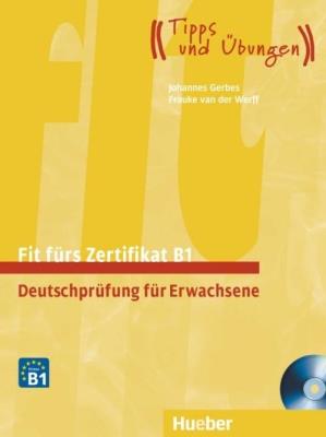 Fit furs Zertifikat B1 mit CD. Autor: Johannes Gerbes, Frauke van der Werff. SmakLiter.pl Okładka książki Fit furs Zertifikat B1 mit CD