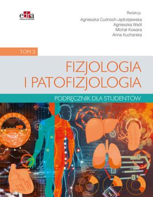 Fizjologia i patofizjologia. Podręcznik dla studentów. Tom 3. Wydawca: Edra Urban & Partner. SmakLiter.pl Opakowanie Fizjologia i patofizjologia. Podręcznik dla studentów. Tom 3