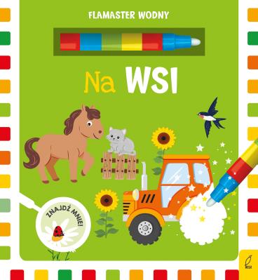Flamaster wodny Na wsi. Autor: Małgorzata Korbiel. SmakLiter.pl Okładka książki Flamaster wodny Na wsi