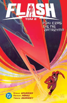 Flash. Póki czas się nie zatrzyma. Tom 2. Autor: Ramon Pérez, Spurrier Simon, Vasco Georgiev. SmakLiter.pl Okładka książki Flash. Póki czas się nie zatrzyma. Tom 2