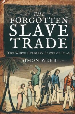 Forgotten Slave Trade. Autor: Webb Simon. SmakLiter.pl Okładka książki Forgotten Slave Trade