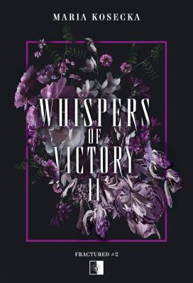 Okładka książki Fractured T.2 Whispers of Victory