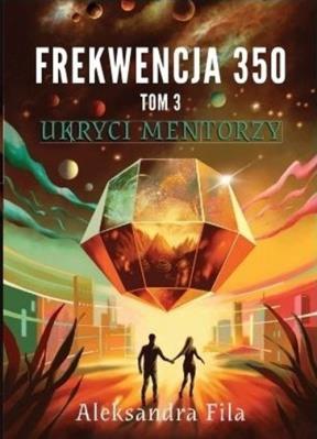 Okładka książki Frekwencja 350 Tom 3 Ukryci mentorzy