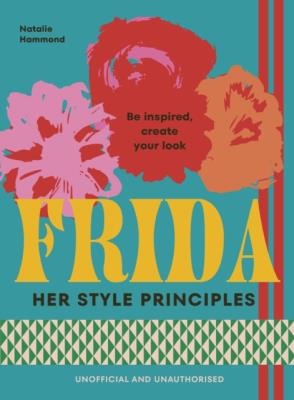 Okładka książki FRIDA. Her Style Principles