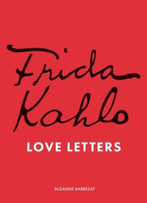 Okładka książki Frida Kahlo. Love Letters wer. angielska