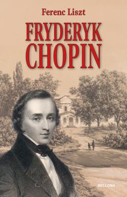 Fryderyk Chopin. Autor: Ferenc Liszt. SmakLiter.pl Okładka książki Fryderyk Chopin