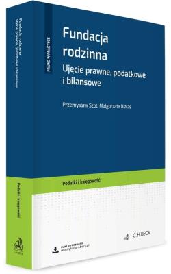 Okładka książki Fundacja rodzinna. Ujęcie prawne, podatkowe...