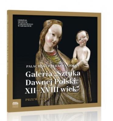 Galeria ''Sztuka Dawnej Polski. XII-XVIII wiek. Autor:   Praca zbiorowa. SmakLiter.pl Okładka książki Galeria ''Sztuka Dawnej Polski. XII-XVIII wiek