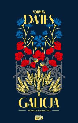 Galicja, wydanie drugie uzupełnione. Autor: Norman Davies. SmakLiter.pl Okładka książki Galicja, wydanie drugie uzupełnione