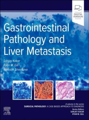 Okładka książki Gastrointestinal Pathology and Liver Metastasis . A Case-Based Approach to Diagnosis, 1st Edition