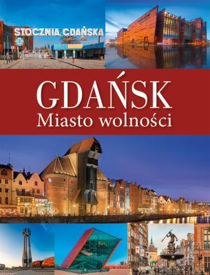 Okładka książki Gdańsk. Miasto wolności