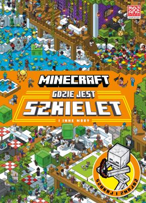 Okładka książki Gdzie jest szkielet i inne moby. Minecraft