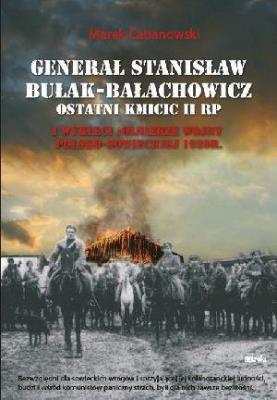 Okładka książki Generał Stanisław Bułak-Bałachowicz...