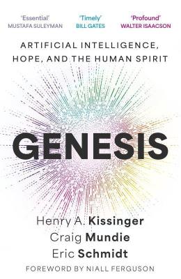 Genesis wer. angielska. Autor: Eric III Schmidt, Kissinger Henry A., Mundie Craig. SmakLiter.pl Okładka książki Genesis wer. angielska