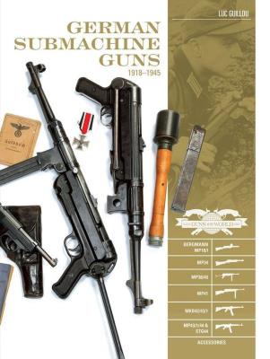 German Submachine Guns, 1918–1945. Autor: Luc Guillou. SmakLiter.pl Okładka książki German Submachine Guns, 1918–1945