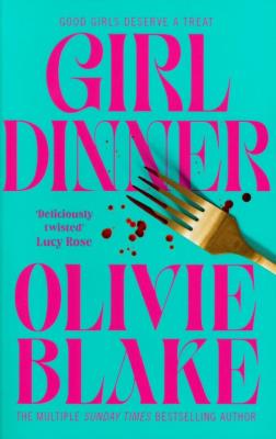 Girl Dinner. Autor: Blake Olivie. SmakLiter.pl Okładka książki Girl Dinner