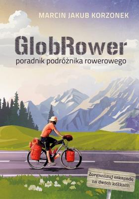 GlobRower. Autor: Korzonek Marcin Jakub. SmakLiter.pl Okładka książki GlobRower