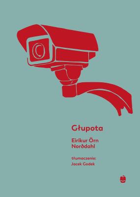 Głupota. Autor: Eirikur Orn Norodahl. SmakLiter.pl Okładka książki Głupota