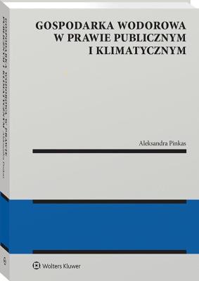Okładka książki Gospodarka wodorowa w prawie publicznym i klimatycznym