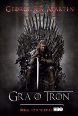 Gra o Tron Tom 1. Pieśń Lodu i Ognia. Autor: George R.R. Martin. SmakLiter.pl Okładka książki Gra o Tron Tom 1. Pieśń Lodu i Ognia