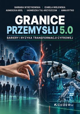 Okładka książki Granice Przemysłu 5.0. Bariery i ryzyka...