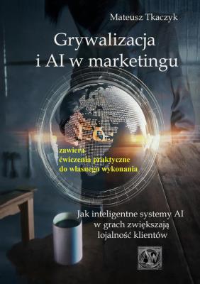 Okładka książki Grywalizacja i AI w marketingu