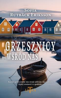 Grzesznicy wśród nas. Autor: Sofia Rutback Eriksson. SmakLiter.pl Okładka książki Grzesznicy wśród nas