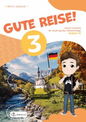 Gute Reise! 3 zeszyt ćwiczeń. Autor:   Praca zbiorowa. SmakLiter.pl Okładka książki Gute Reise! 3 zeszyt ćwiczeń