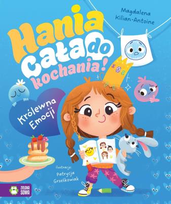 Okładka książki Hania cała do kochania! Królewna Emocji