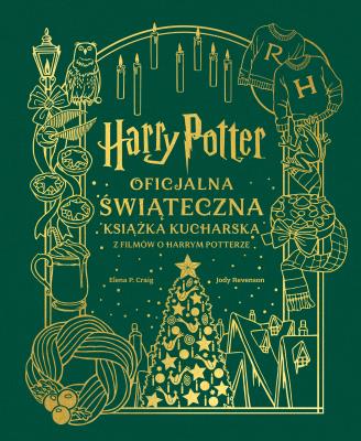 Harry Potter. Oficjalna świąteczna książka kucharska z filmów o Harrym Potterze. Autor: Znak Koncept. SmakLiter.pl Okładka książki Harry Potter. Oficjalna świąteczna książka kucharska z filmów o Harrym Potterze