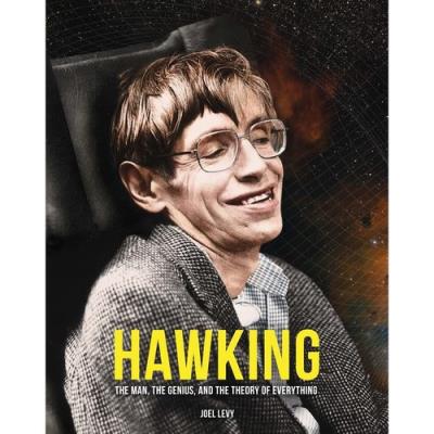 Hawking The Man The Genius and the Theory of Everything. Autor: Levy Joel. SmakLiter.pl Okładka książki Hawking The Man The Genius and the Theory of Everything