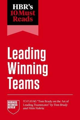 Okładka książki HBR's 10 Must Reads on Leading Winning Teams