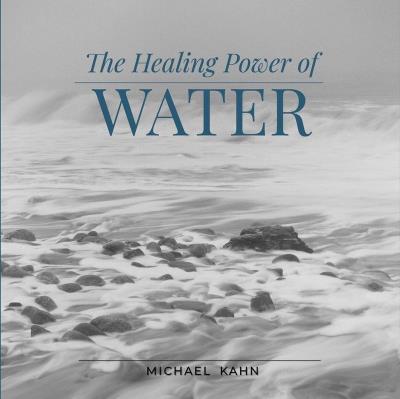 Healing Power of Water. Autor: Michael Kahn. SmakLiter.pl Okładka książki Healing Power of Water