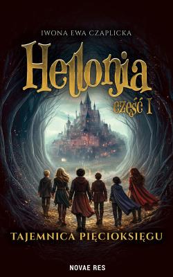 Okładka książki Hellonia. Tajemnica Pięcioksięgu. Tom 1