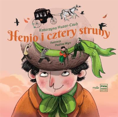 Henio i cztery struny. Autor: Wyrt Paulina, Huzar-Czub Katarzyna. SmakLiter.pl Okładka książki Henio i cztery struny