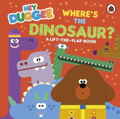 Okładka książki Hey Duggee: Where's the Dinosaur?